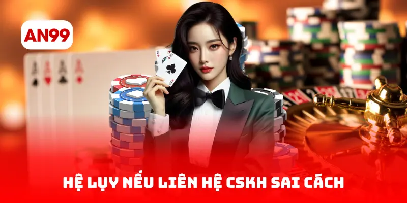 Hệ lụy nếu liên hệ CSKH sai cách